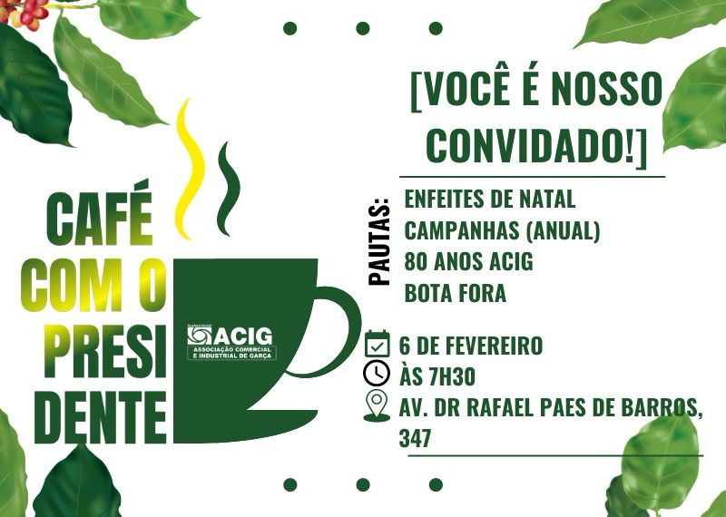 ACIG realiza a edição 2024 do “Café com o Presidente” dia 6 de fevereiro 