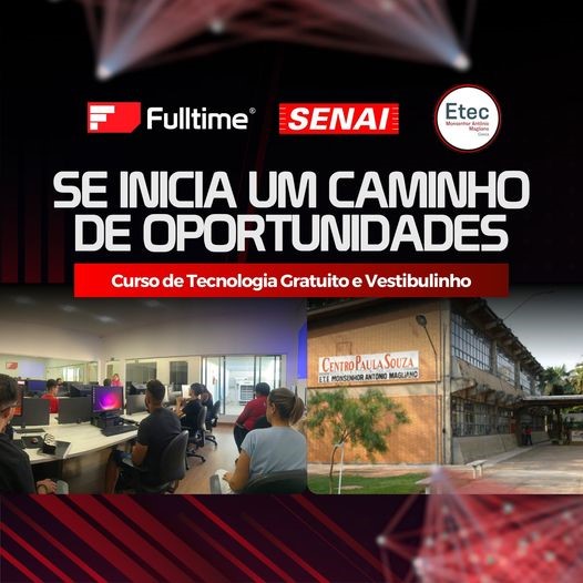 SENAI, Fulltime e Etec: parceria voltada para a capacitação profissional