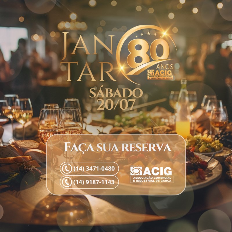 Jantar da ACIG: continuam as vendas dos ingresso para o evento