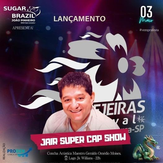  Hoje tem show com Jair Supercap e Desfile Cívico em comemoração ao aniversário de 95 anos de Garça