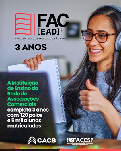 FAC EAD completa 3 anos com 120 polos e 5 mil alunos matriculados: ACIG conta com a Faculdade do Comércio 