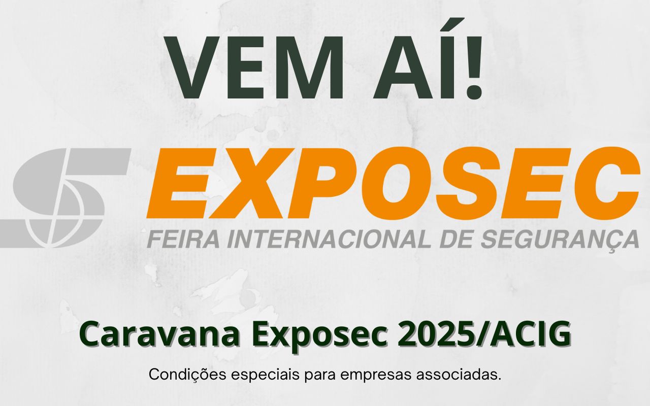 Caravana da ACIG leva empresários e profissionais da área para a Exposec 2025. Inscreva-se